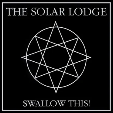 Swallow This! by The Solar Lodge - album cover