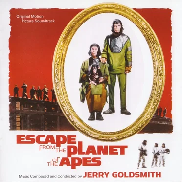 Escape from the Planet of the Apes: Original Motion Picture Soundtrack