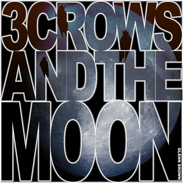 3 Crows and the Moon by Glenn Brown - album cover