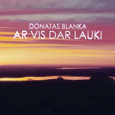 Ar vis dar lauki