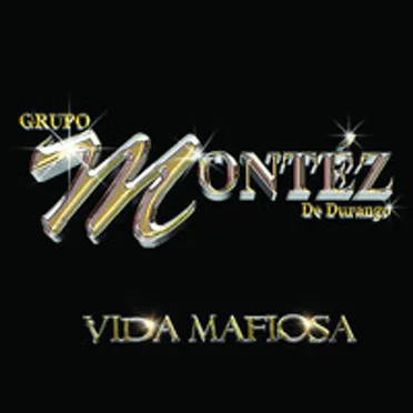Vida mafiosa by Grupo Montez de Durango - album cover