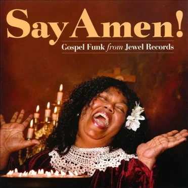 Say Amen! Gospel Funk From Jewel Records by Various Artists - album cover