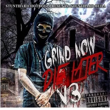 Grind Now Die Later 3 by Stunthard Hotboyz - album cover