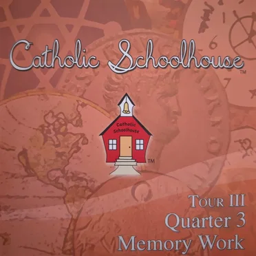 Tour III Quarter 3 Memory Work by Catholic Schoolhouse - album cover
