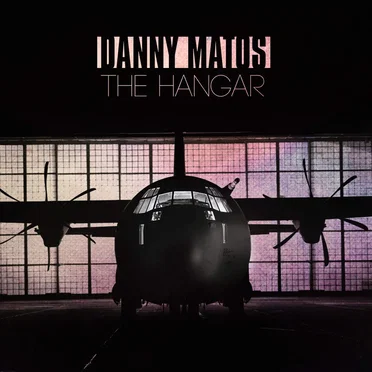 The Hangar by Danny Matos - album cover