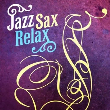 Jazz Sax Relax by Various Artists - album cover