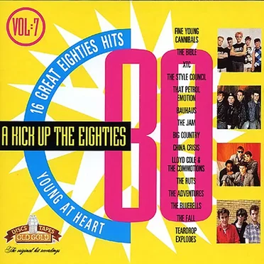 A Kick Up the Eighties, Volume 7: Young at Heart by Various Artists - album cover