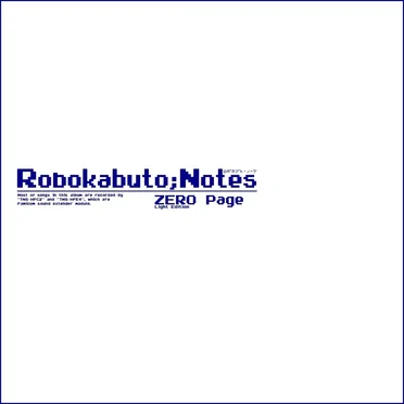 Robokabuto;Notes -ZERO Page- Light Edition