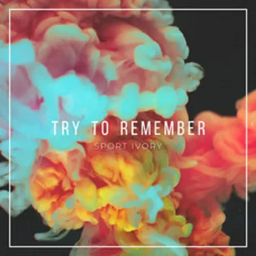 Try to remember