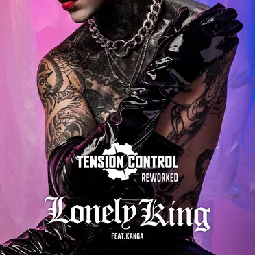 Lonely King feat. KANGA (Tension Control Reworked)