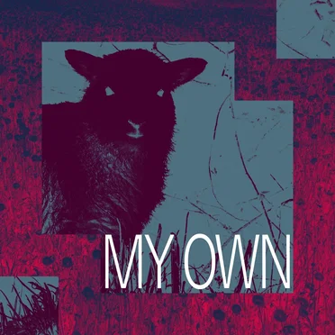MY OWN / 僕のもの