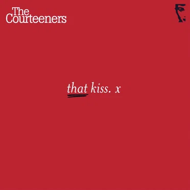That Kiss by The Courteeners - album cover