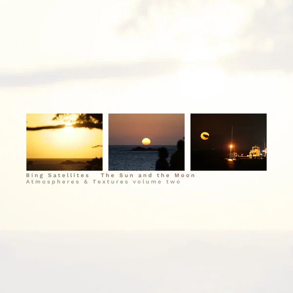 The Sun and the Moon: Atmospheres & Textures, Volume Two