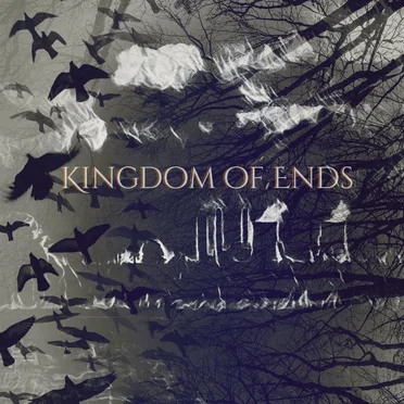 Kingdom of Ends