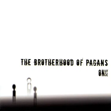 Only Once by Brotherhood of Pagans - album cover