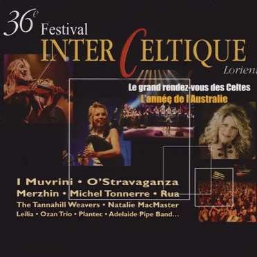 36è Festival Interceltique de Lorient: Le grand rendez-vous des Celtes - l'année de l'Australie by Various Artists - album cover