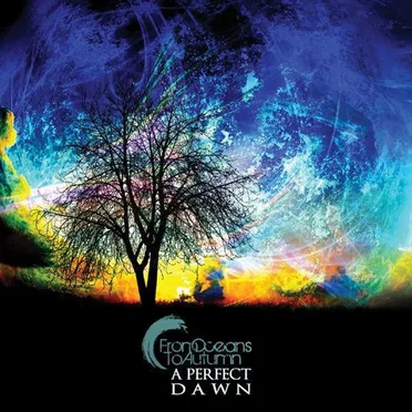 A Perfect Dawn by From Oceans to Autumn - album cover