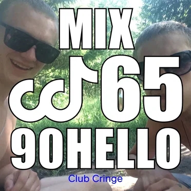 CRINGE MIX #65 by 90HELLO - album cover