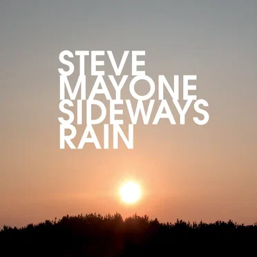 Sideways Rain by Steve Mayone - album cover