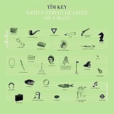 Tim Key. With a String Quartet. On a Boat. by Tim Key - album cover