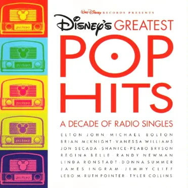 Disney’s Greatest Pop Hits: A Decade of Radio Singles by Various Artists - album cover