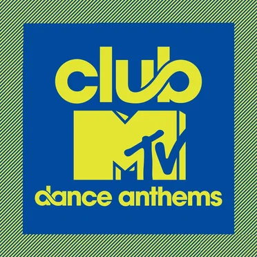 Club MTV: Dance Anthems by Various Artists - album cover