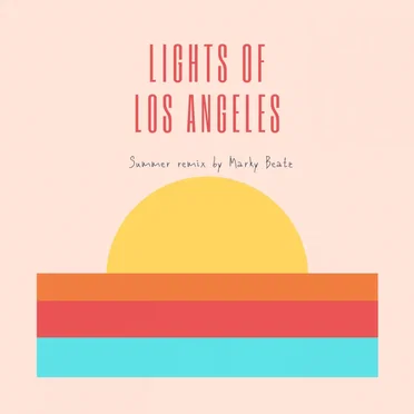 Lights of Los Angeles (Summer Remix)
