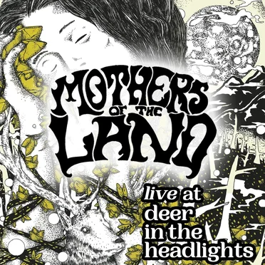Live at Deer in the Headlights Studio by Mothers of the Land - album cover