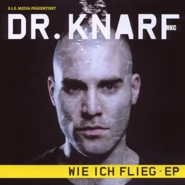 Wie ich flieg by Dr. Knarf - album cover