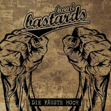 Die Fäuste hoch by Local Bastards - album cover