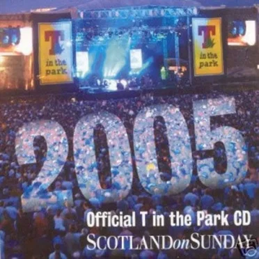 Official T in the Park CD 2005 by Various Artists - album cover