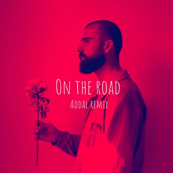 On the Road (Addal Remix)