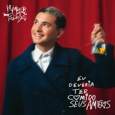 EU DEVERIA TER COMIDO SEUS AMIGOS by Number Teddie - album cover