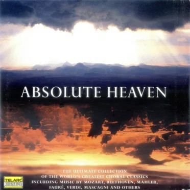 Absolute Heaven: Essential Choral Masterpieces