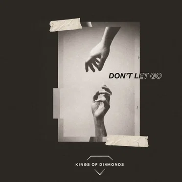 Don't Let Go by Kings of Diamonds - album cover