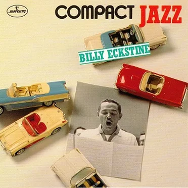 Compact Jazz: Billy Eckstine