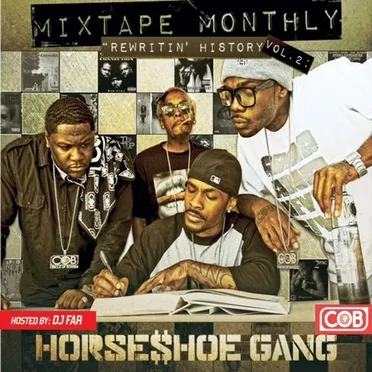 Mixtape Monthly Vol. 2 : Rewritin' History by Horseshoe Gang - album cover