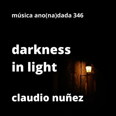 Darkness in Light by Claudio Nuñez - album cover