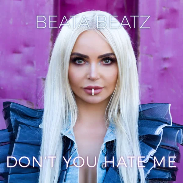 Don't You Hate Me