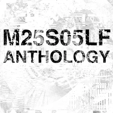 ANTHOLOGY by M25S05LF - album cover
