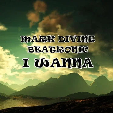 I Wanna by Beatronic - album cover
