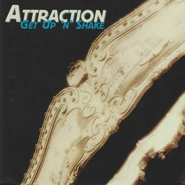 Get Up 'N Shake by Attraction - album cover