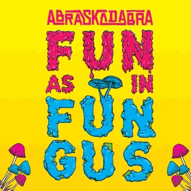 Fun as in Fungus