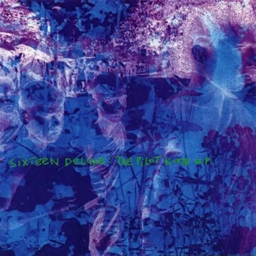 Pilot Knob EP by Sixteen Deluxe - album cover