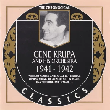 The Chronological Classics: Gene Krupa and His Orchestra 1941-1942