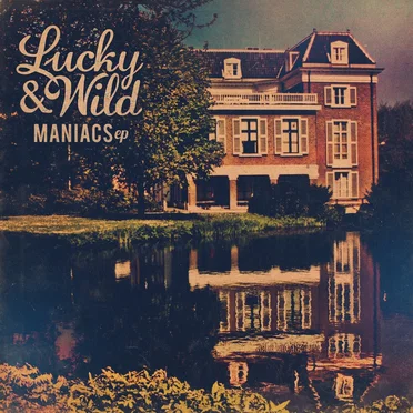 Maniacs ep by Lucky & Wild - album cover