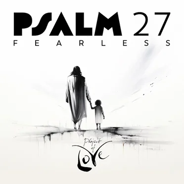 Psalm 27 - Fearless by Project Of Love - album cover