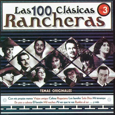 Las 100 clásicas rancheras, volumen 3 by Various Artists - album cover