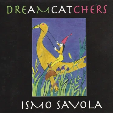 Dreamcatchers by Ismo Savola - album cover