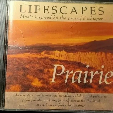 Lifescapes - Prairie: Music Inspired by the Prairie's Whisper